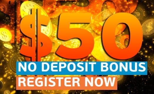 Get $50 Welcome NO Deposit Bonus