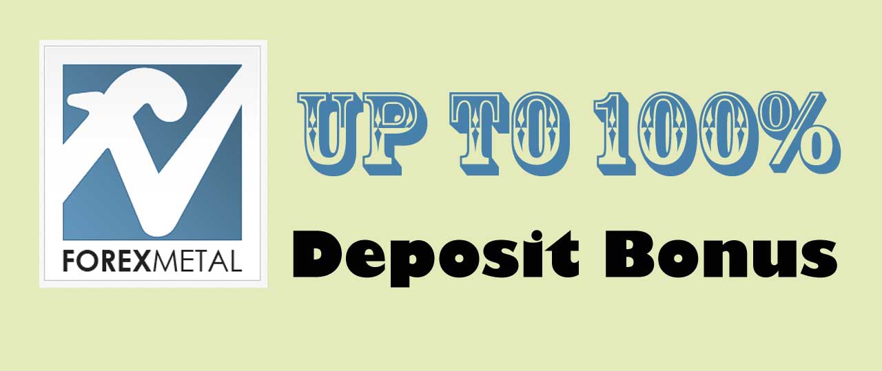 Forex Bonus up to 100% on each deposit by Forex-Metal