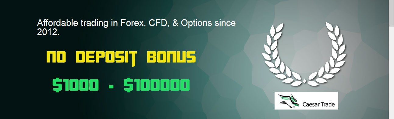 100000 No Deposit Bonus Caesar Trade All Forex Bonus - 