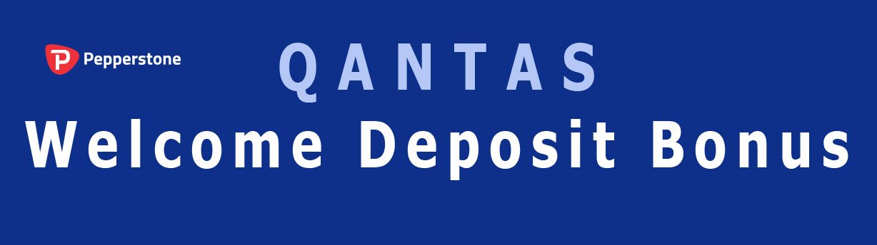 Pepperstone Qantas Welcome Deposit Bonus