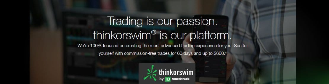 Commission-Free Trades Up to $600 USD- Thinkorswim