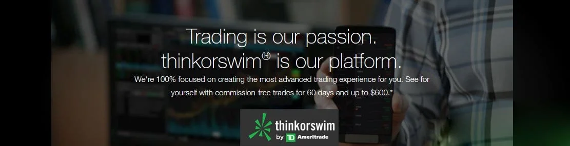 Commission-Free Trades Up to $600 USD- Thinkorswim