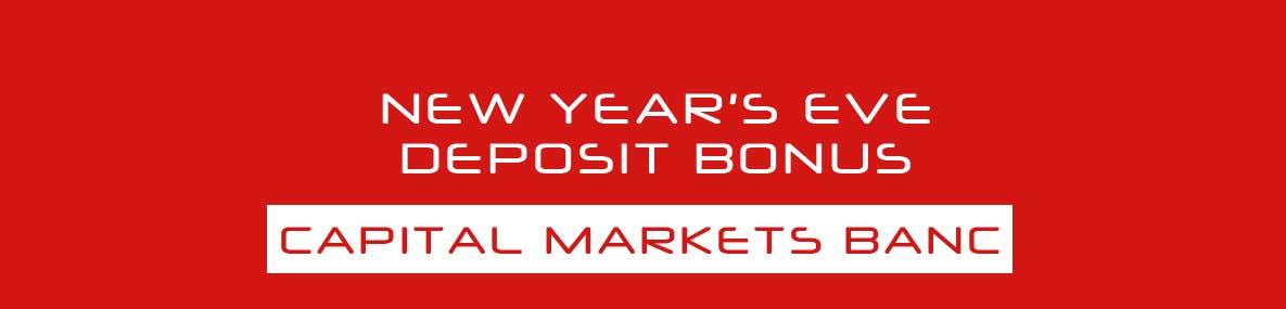 Capital Markets Banc New Year’s Eve Deposit Bonus
