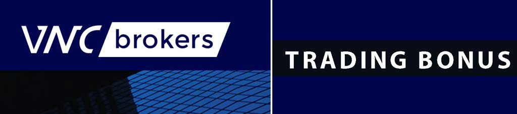 VNC Broker Deposit Bonus