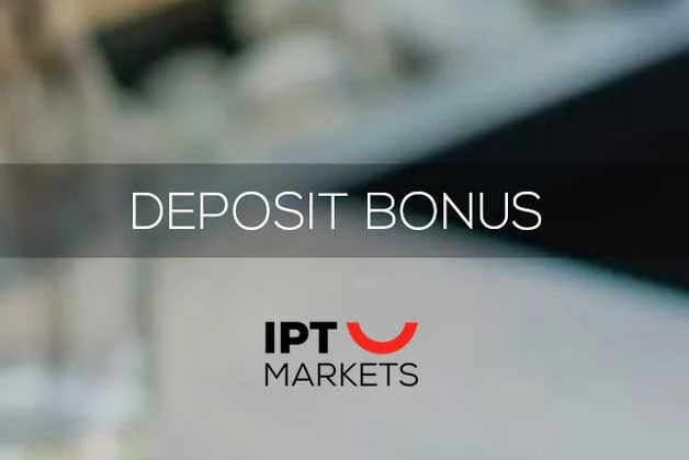 DEPOSIT BONUSES – IPT Markets