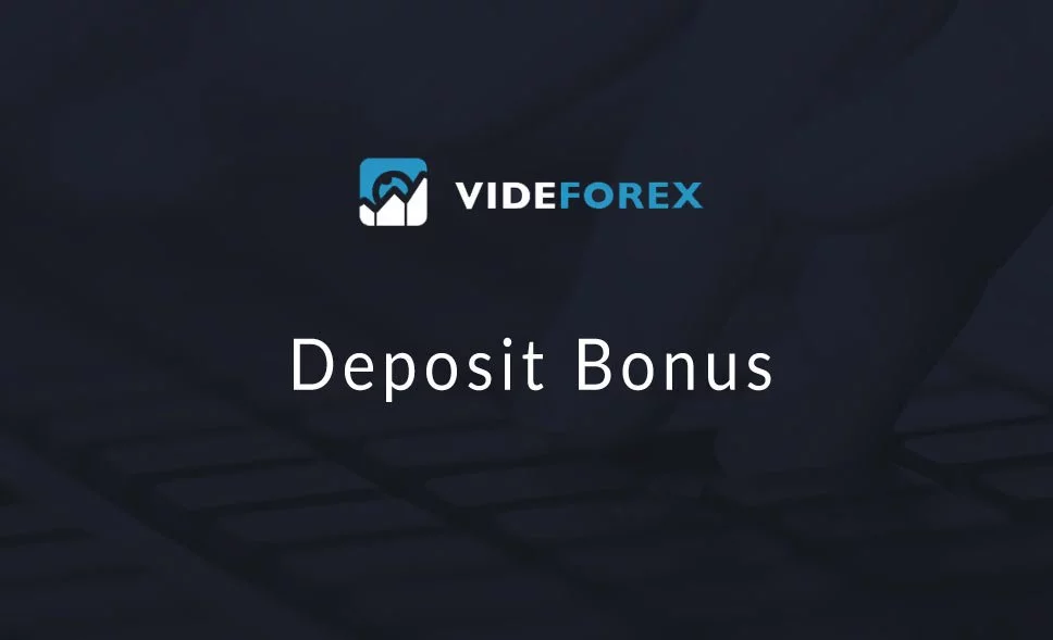 Deposit Bonus – VideForex