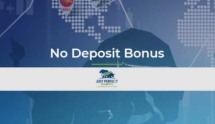 $1000 No Deposit Bonus – Just Perfect Markets