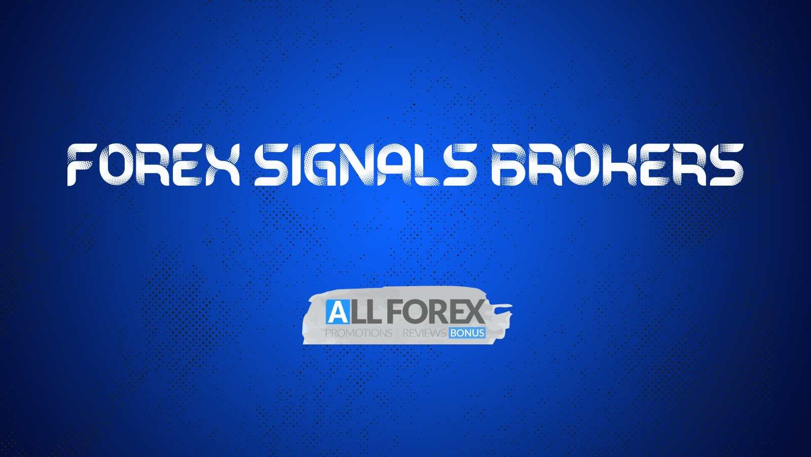 FREE Forex Signals Brokers Updated in January, 2026 | All Forex Bonus